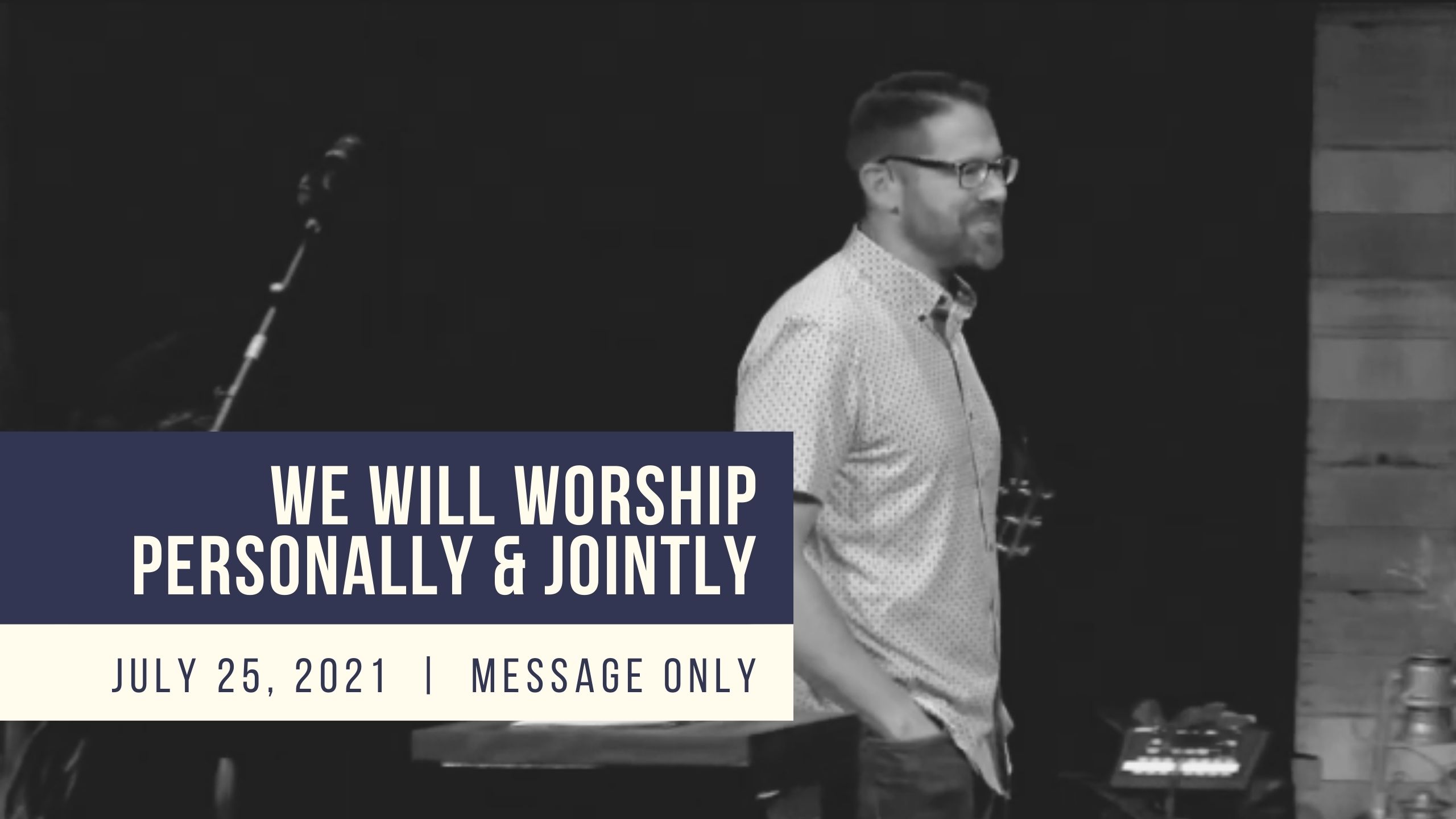 We Worship Personally & Jointly