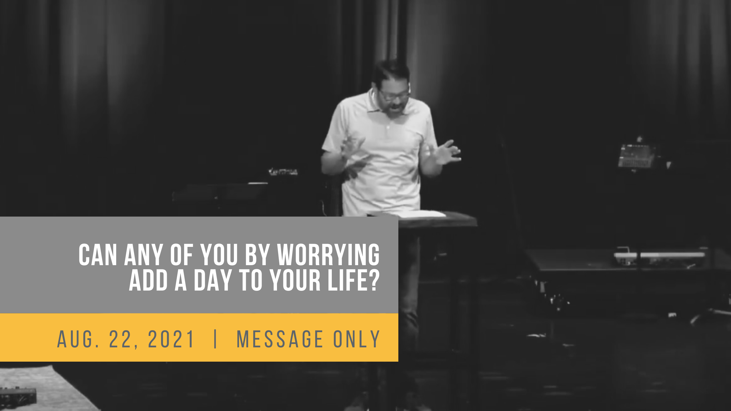 Can Any of You By Worrying Add a Single Hour to Your Life?