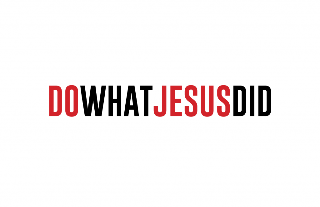Do What Jesus Did