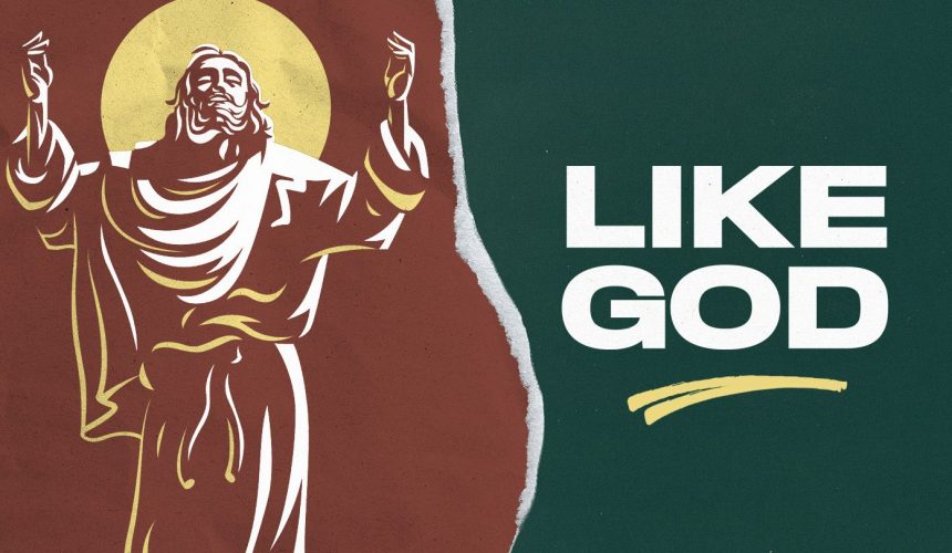Like God
