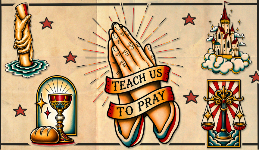 Teach Us To Pray